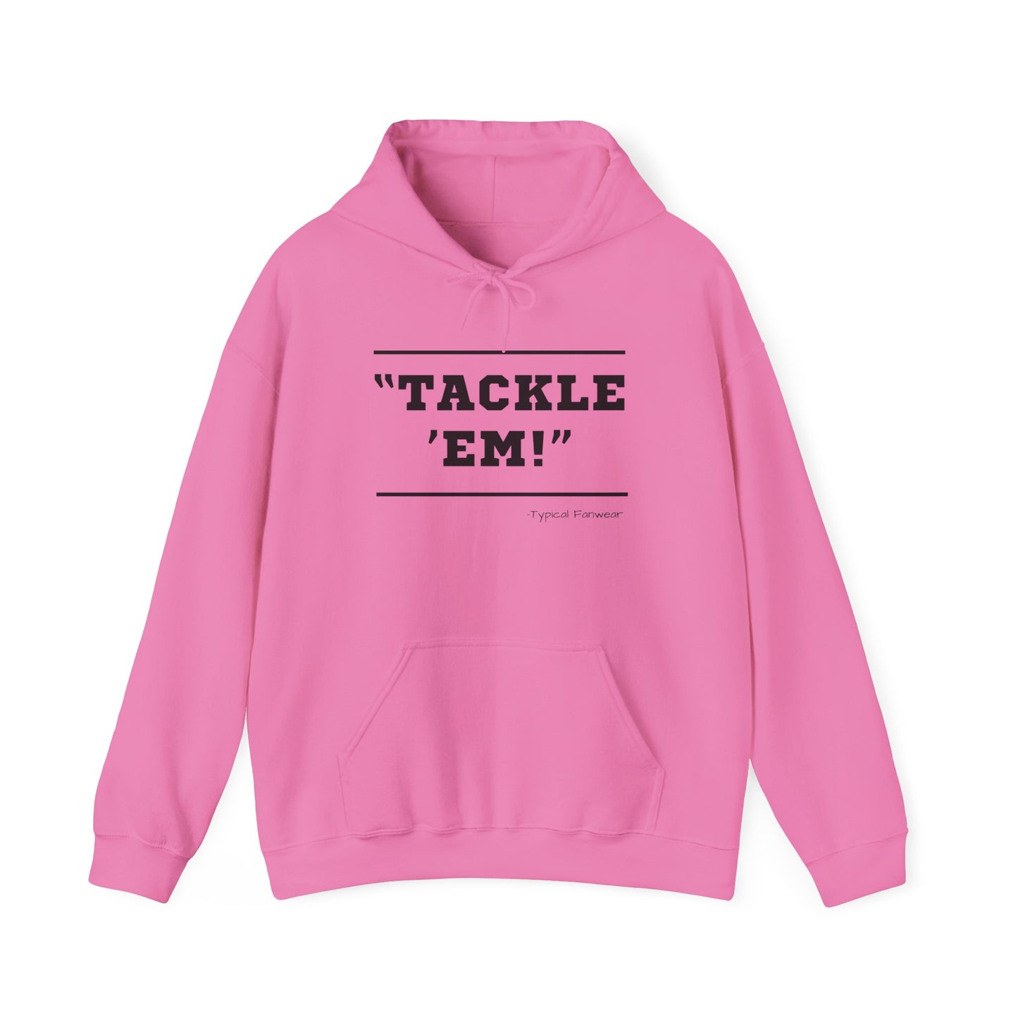 Tackle 'Em' Hoodie