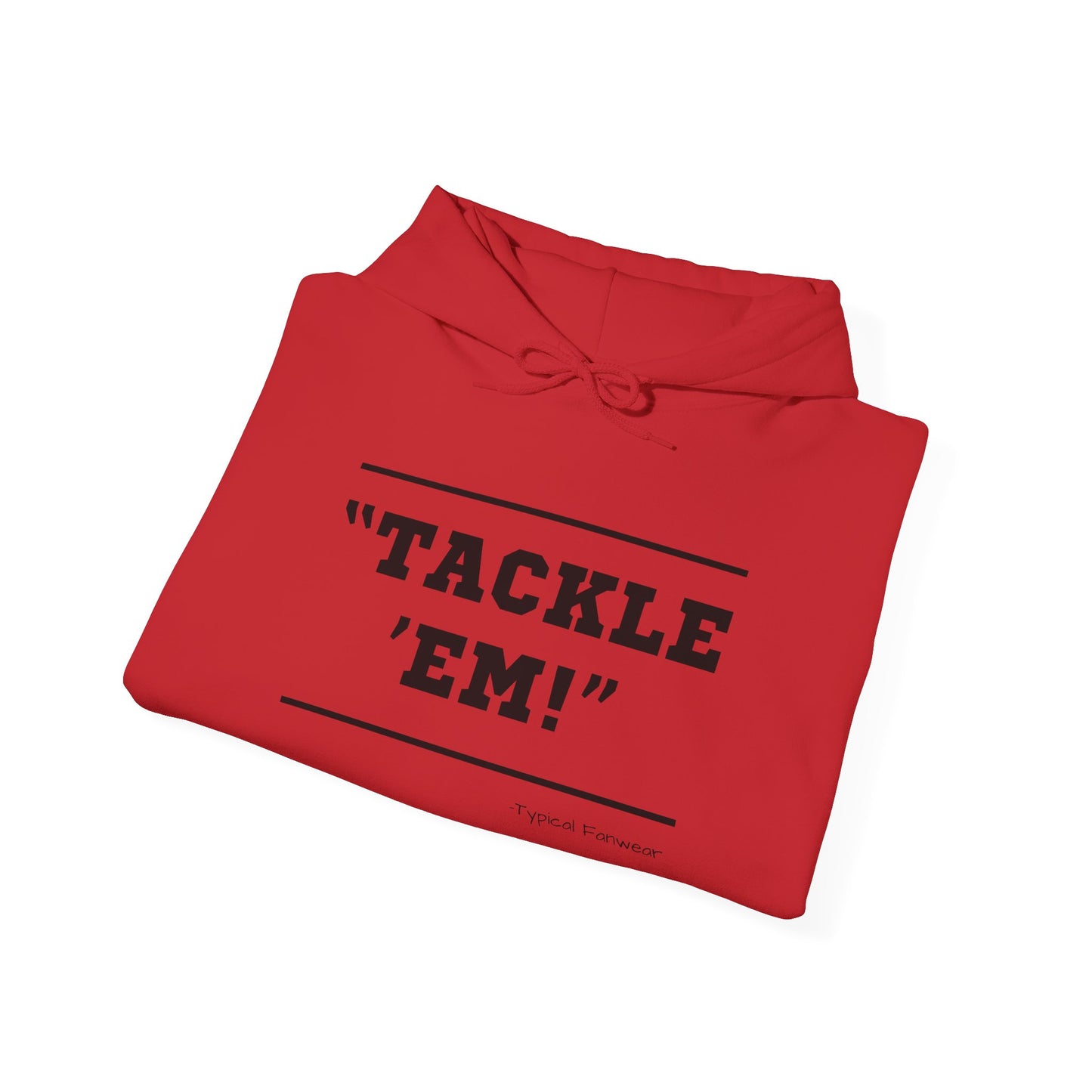 Tackle 'Em' Hoodie