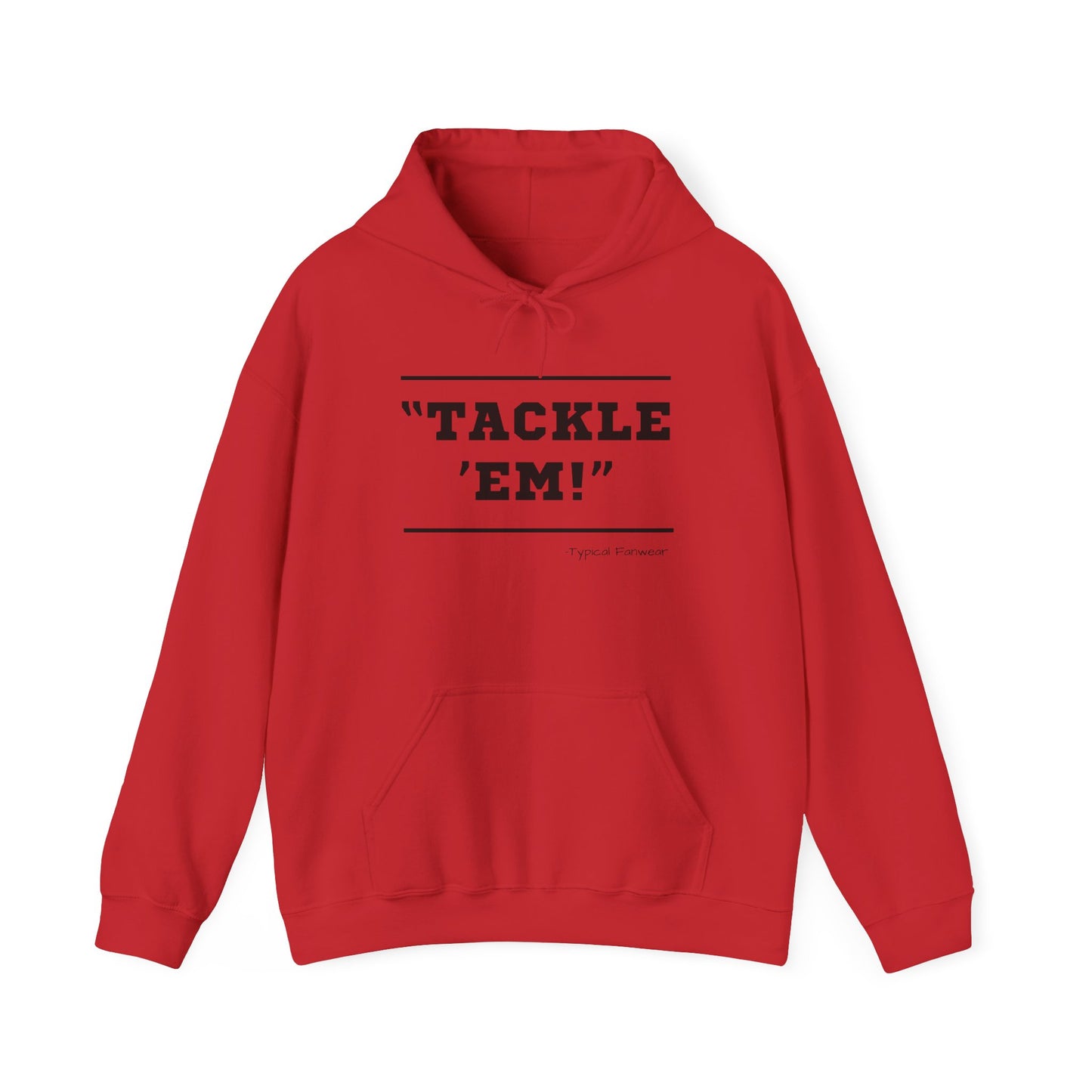 Tackle 'Em' Hoodie