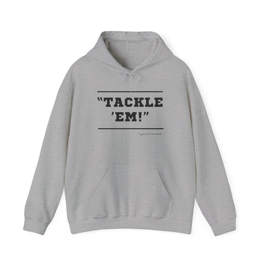 Tackle 'Em' Hoodie