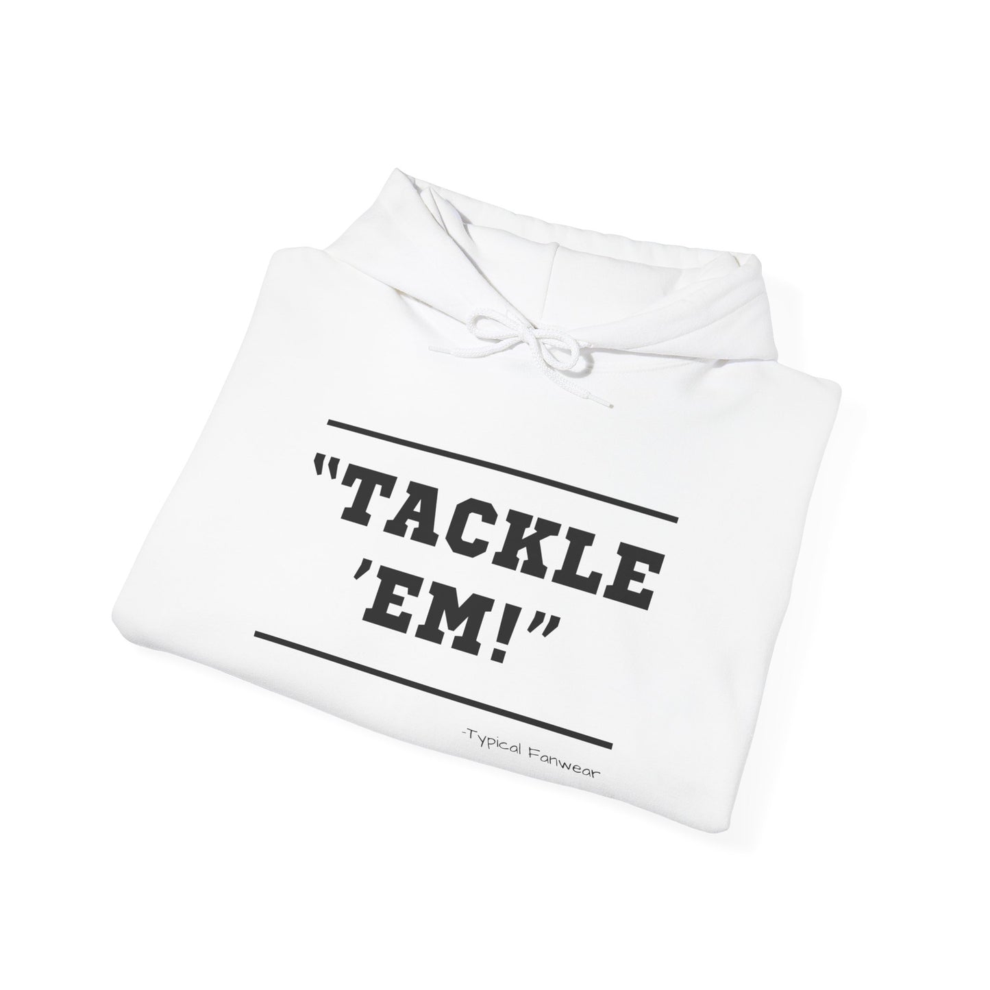 Tackle 'Em' Hoodie