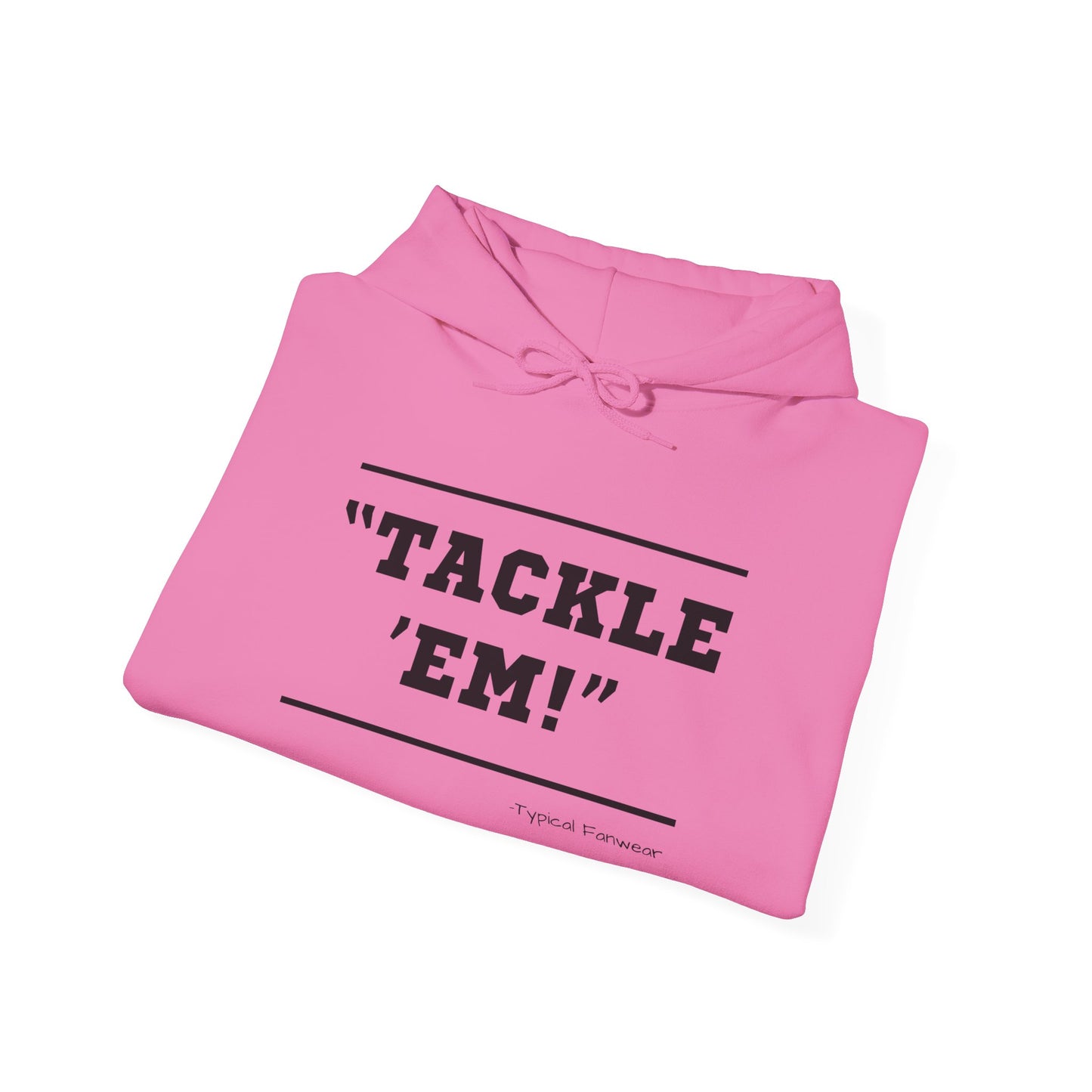 Tackle 'Em' Hoodie
