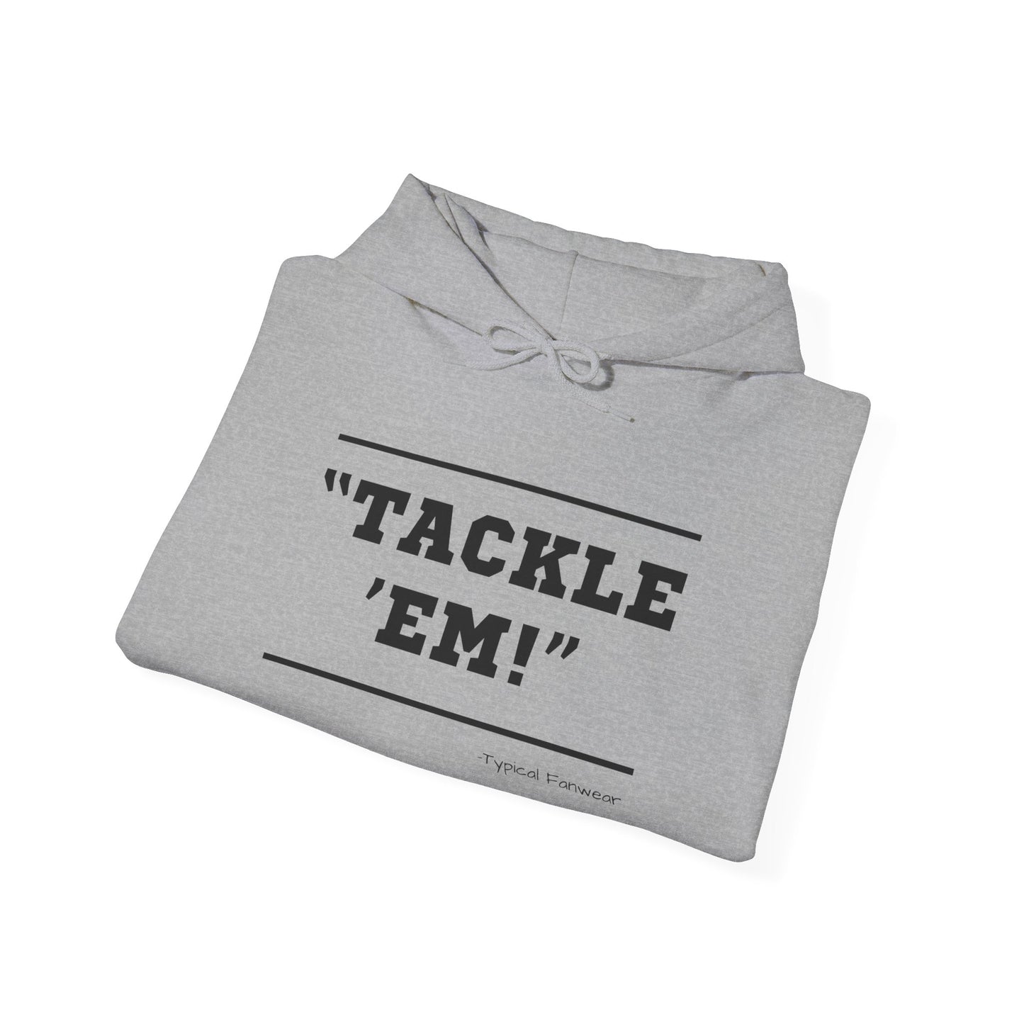 Tackle 'Em' Hoodie