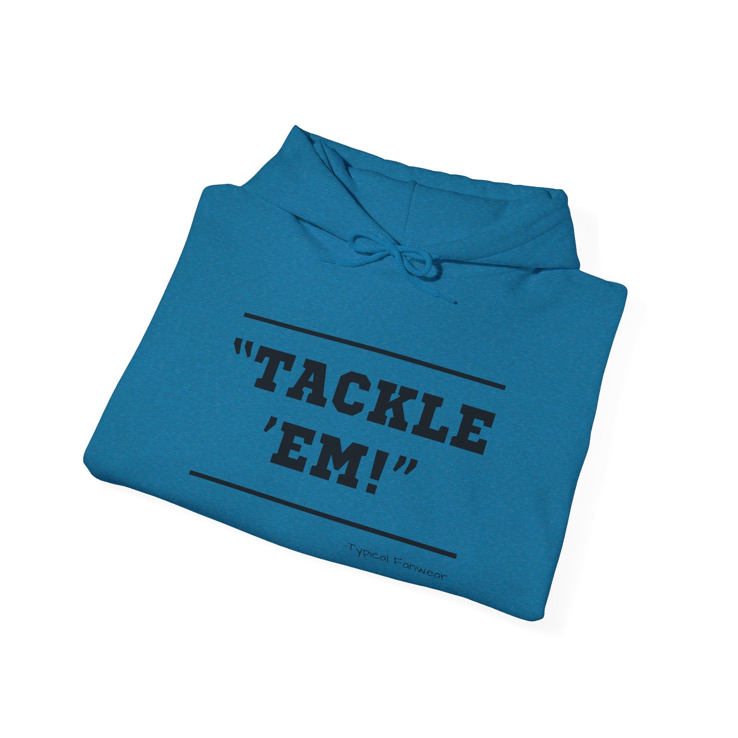 Tackle 'Em' Hoodie