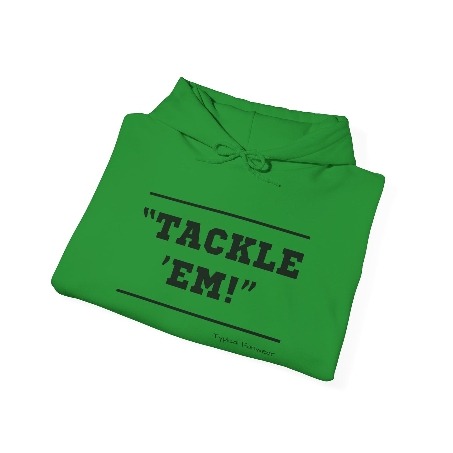 Tackle 'Em' Hoodie