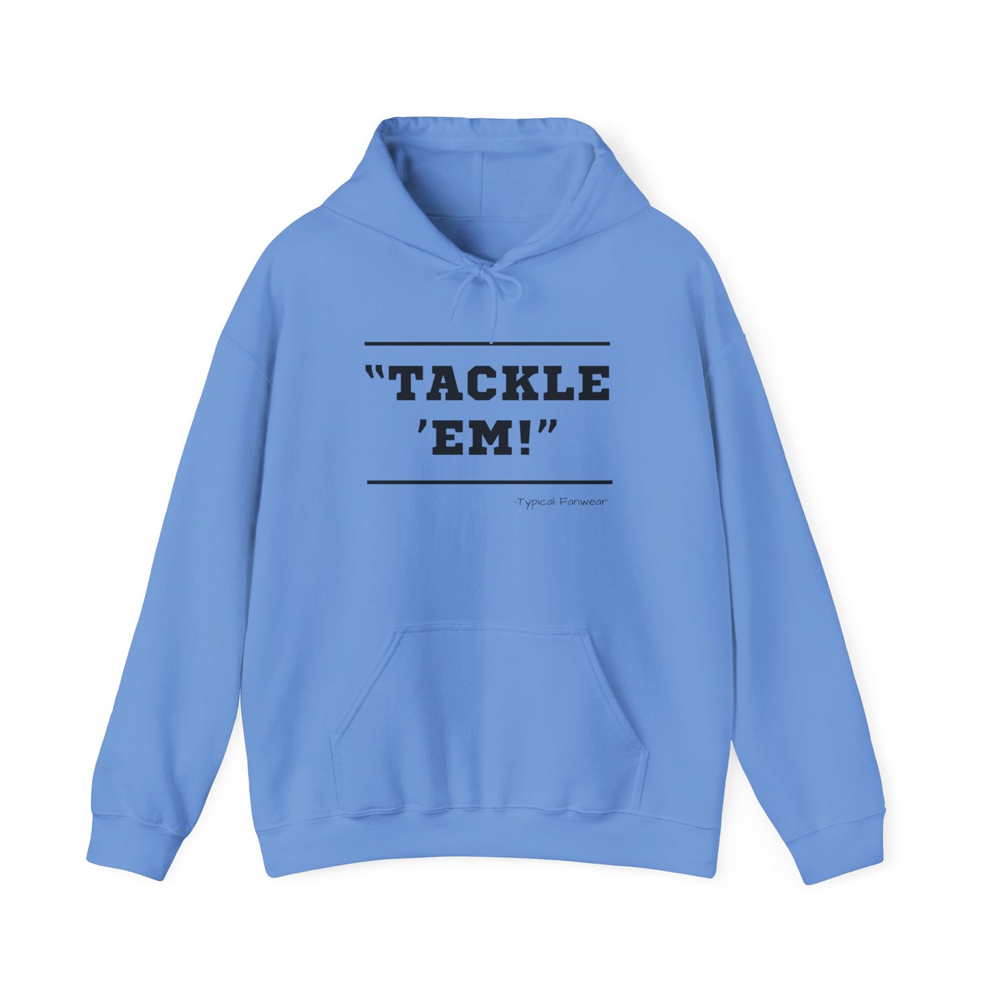 Tackle 'Em' Hoodie