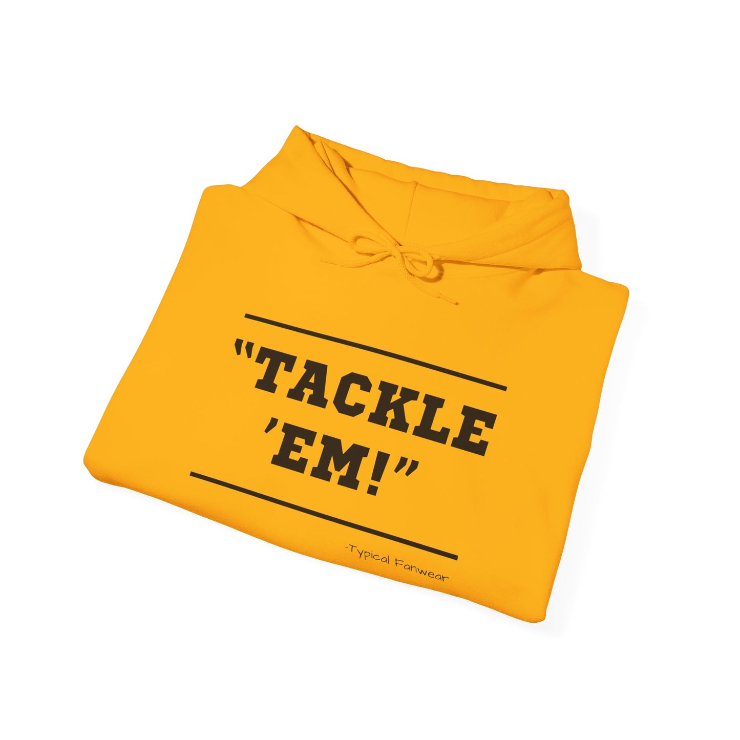 Tackle 'Em' Hoodie